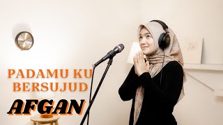 PADAMU KU BERSUJUD - AFGAN | COVER BY UMIMMA KHUSNA