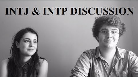 INTJ & INTP Discussion: People