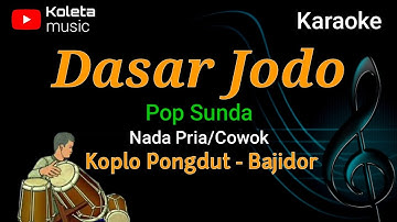 Karaoke Dasar Jodo - Nada Pria/Cowok - Versi koplo kendang rampak Pongdut - Bajidor