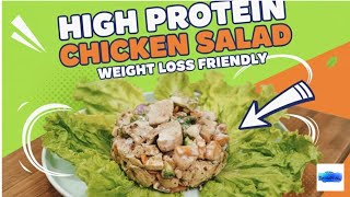 Healthy Chicken Salad | Weight Loss Friendly High Protein Meal