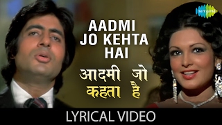 Aadmi Jo Kehta Hai withs आदमी जो कहता है गाने के बोल Majboor Kishore Kumar Amitabh