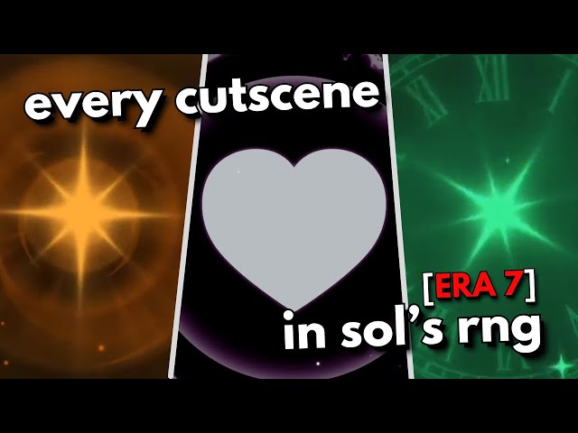 (ERA 7) EVERY CUTSCENE In Sol's RNG class=