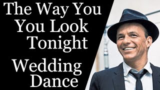 The Way You Look Tonight Frank Sinatra Wedding Dance