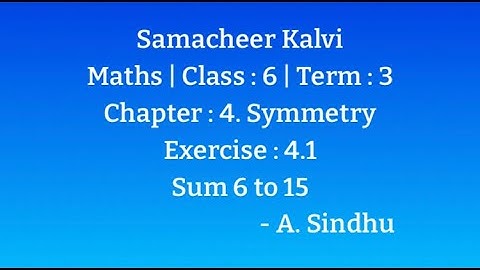 6th Maths Term 3 Samacheer | Chapter 4 | Symmetry | Exercise 4.1 | Sum 6 to 15