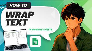 How to Wrap Text in Google Sheets (Easy Guide)