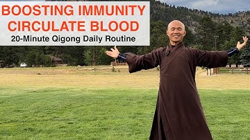 BOOSTING IMMUNITY, CIRCULATE BLOOD and ENERGY| 20-Min Qigong Daily Routine