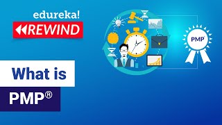 What is PMP®| PMP Certification Training | Edureka | PMP Rewind