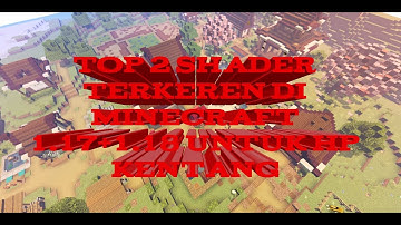 Top 2 Shader Terkeren Di Minecraft 1.17+1.18 Untuk HP Kentang