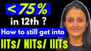 LESS than 75% in 12th BOARDS- How to still get into IIT/NIT/IIIT ALL IMPROVEMENT OPTIONS - CBSE NIOS