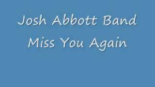 Watch Josh Abbott Band Miss You Again video