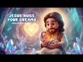 Jesus Hugs Your Dreams | Soft Catholic Lullaby for Children | Night Blessing (4 Hours)