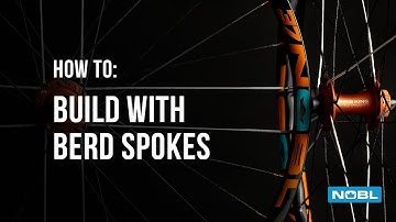 NOBL How-To | Build a Wheelset with Berd Spokes