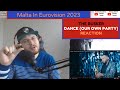 Malta In Eurovision 2023 / The Busker - Dance (Our Own Party) (Reaction)