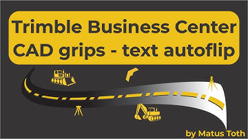 Trimble Business Center CAD grips and Text Auto Flip Qtrick