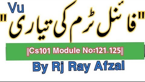 ||Cs101 short Lecture||Module No:121-125||Life Star Academy||By Rj Ray Afzal