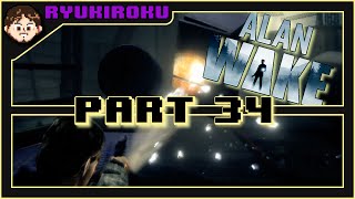 Let's Play Alan Wake Blind ~ Part 34 ~ Highway To Inanimate Objects