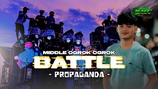DJ BATTLE MIDDLE OGROK OGROK - PROPAGANDA TJAP TULUP SPESIALIS BATTLE - KRC MUSIC