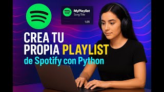 Crea tu propia PLAYLIST de Spotify con Python (¡en minutos!) 🚀