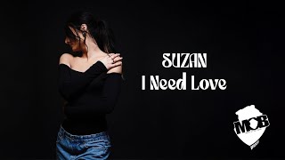 Suzan - I Need Love (Official Music Video)