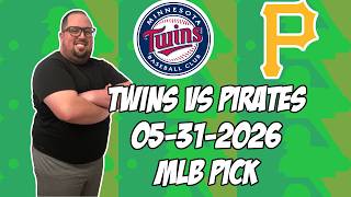 Minnesota Twins vs Pittsburgh Pirates 5/31/26 MLB Pick & Prediction | MLB Betting Tips
