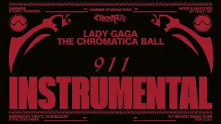 Lady Gaga - 911 (Chromatica Ball Tour - Instrumental Studio Version)