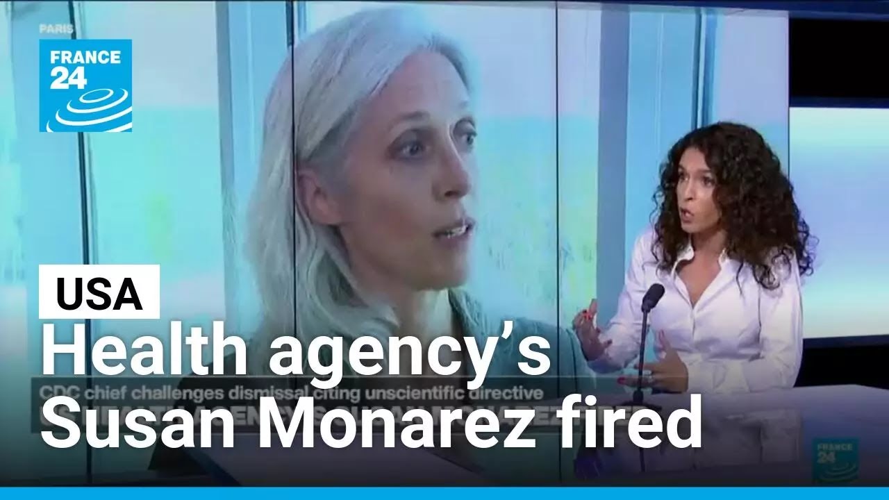 US health agency’s Susan Monarez fired • FRANCE 24 English