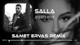 Ati242 & Atiye - Salla (Remix)
