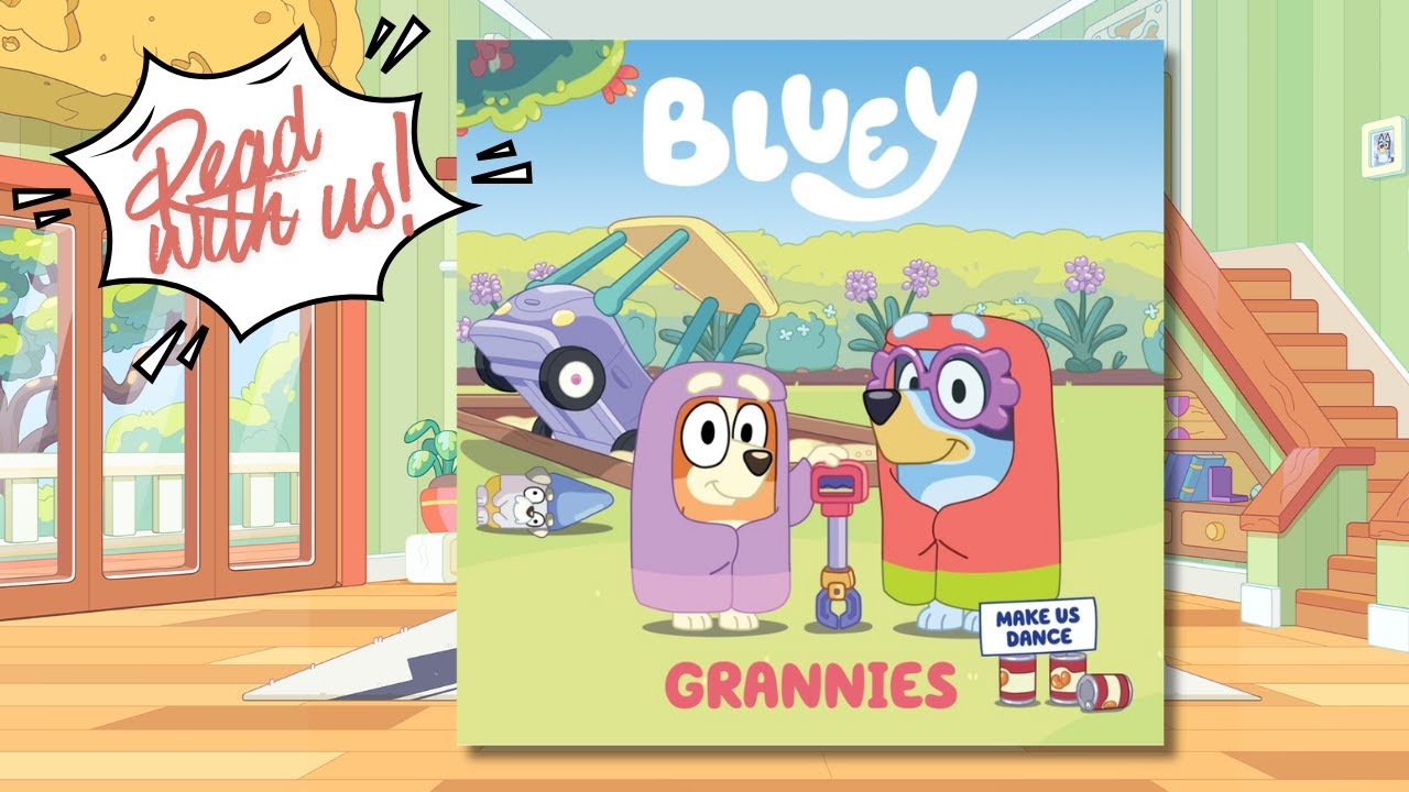 Bluey | Grannies | Kids Book Read Aloud
