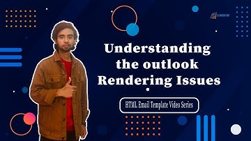 Understanding The Outlook Rendering Issues | HTML Email Template Video Series | SJ Innovation