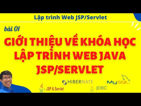 JSP 01. Giới thiệu khóa học lập trình Web JSP Servlet