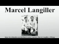 Ref:viFCbPtQ6ko Marcel langiller