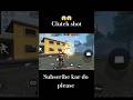 clutch shot 😱😱😱 free fire headshot viral video free fire shoking headshot bobykushwah