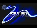 P2p vibes 0  lancement 