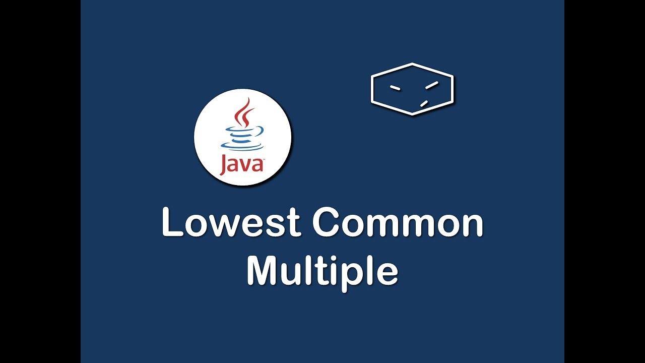 lowest common multiple in java - YouTube