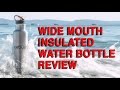 Best Wide Mouth Stainless Steel Insulated Water Bottle Review