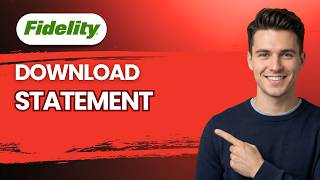 How to Download a Fidelity Statement [2026 Full Guide]