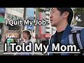 I Told My Mom I Quit After 8 Years. She Didn't Ask Why.