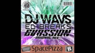 DJ Wavs & Ed Breaks - Evassion (Original Mix)