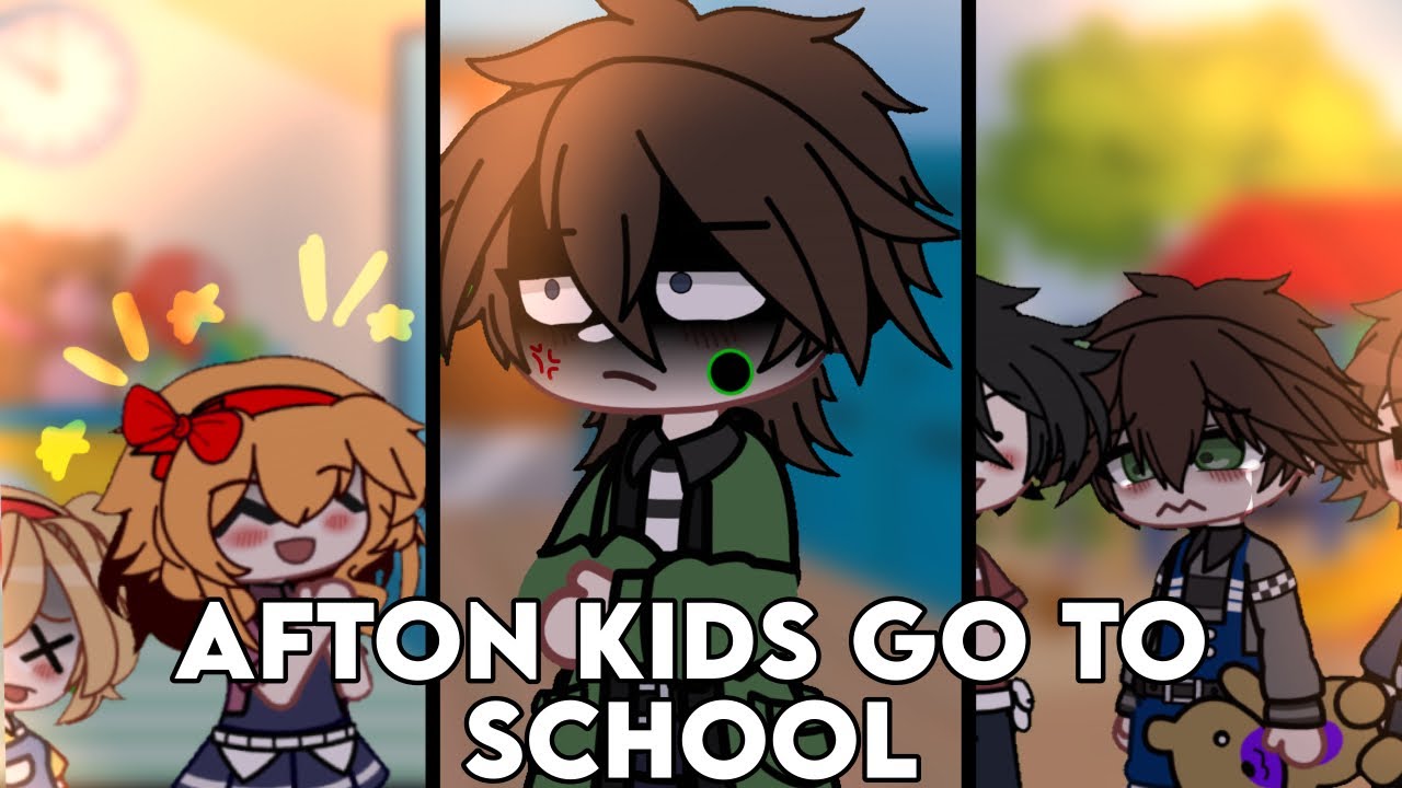The Afton Kids Go To School || Afton Family || FNaF - YouTube