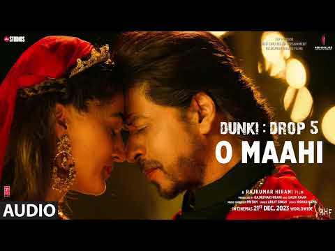 Dunki: O Maahi (Lyrical Video) Shah Rukh Khan | Taapsee Pannu | Pritam | Arijit Singh | Irshad Kamil