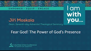 Columbia Union Evangelism Workshop: Jiri Moskala | The Power of God