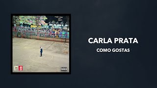 CARLA PRATA - COMO GOSTAS (Letra)
