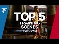 TOP 5: TRAINING SCENES FROM MOVIES