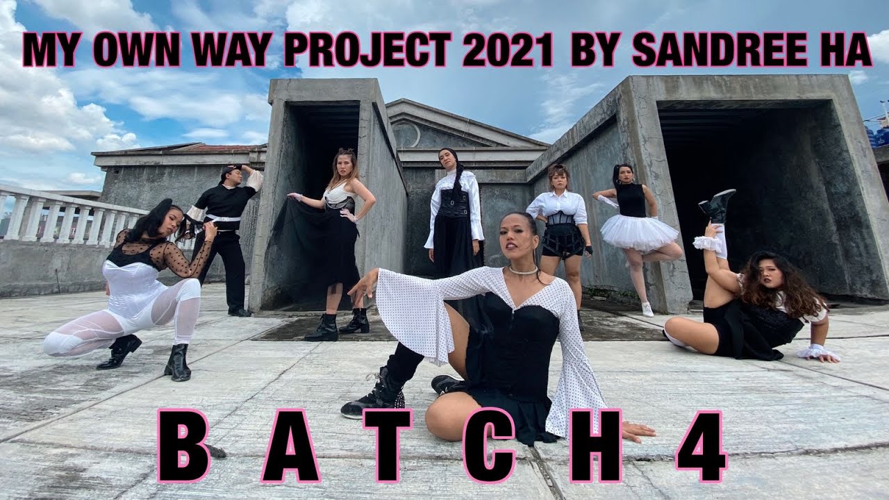 MY OWN WAY PROJECT 2021 BY SANDREE HA l BATCH 4