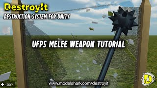 DestroyIt - UFPS Melee Weapon Tutorial