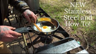 New PF Stainless Steel and Cooking in a Stainless Steel Skillet