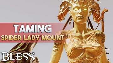 Bless Online | Taming Gameplay: Spider Lady Mount