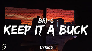 Bri-C - Keep it a Buck (Lyrics)