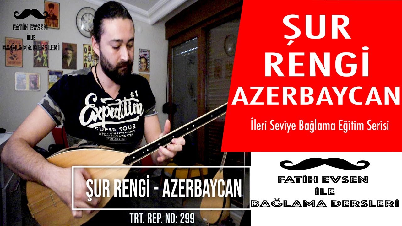 ŞUR RENGİ - AZERBAYCAN | (Fatih Evsen ile Bağlama Dersleri)