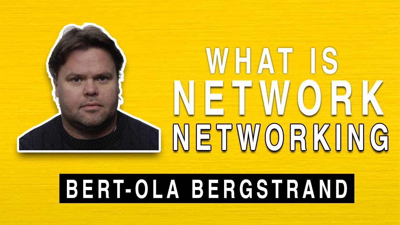 Thumbnail for What is Network | Networking by Bert-Ola Bergstrand